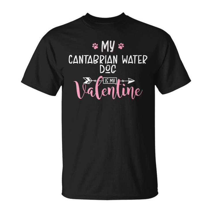 My Cantabrian Water Dog Is My Valentine Party T-Shirt