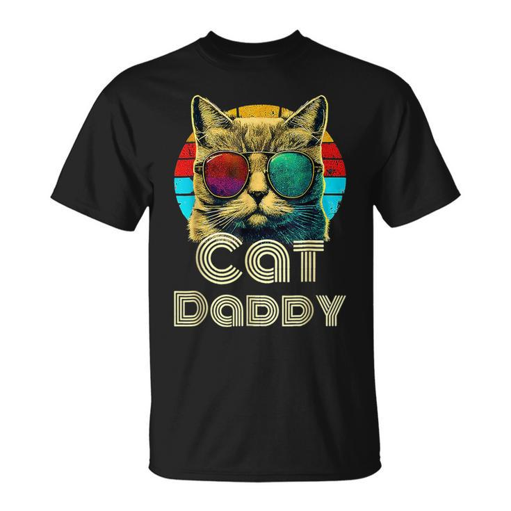 Cat Daddy Cat Dad Sunglasses 80S 90S Vintage Father Day  Cat Dad Funny Gifts Unisex T-Shirt