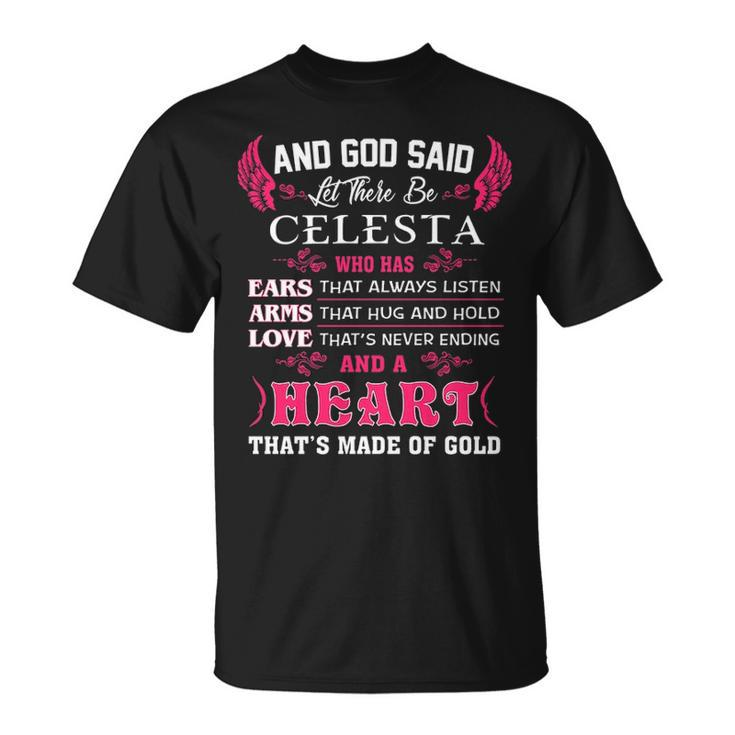 Celesta Name Gift And God Said Let There Be Celesta V2 Unisex T-Shirt