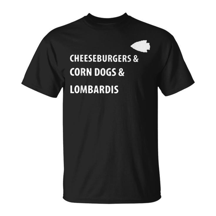 Cheeseburgers Corn Dogs Lombardis  Unisex T-Shirt