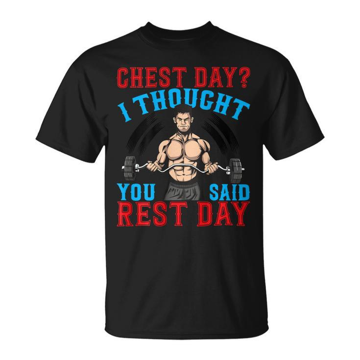 Chest Day Thought You Said Rest Day Backprint Bodybuilding Unisex T-Shirt