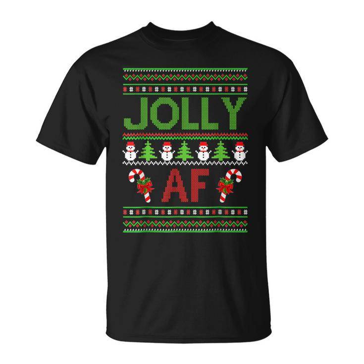 Christmas Jolly Af Ugly Sweater Xmas For Vacation T-Shirt