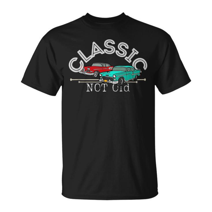 Classic Not Old Im Not Old Im Classic Funny Car Graphic Unisex T-Shirt