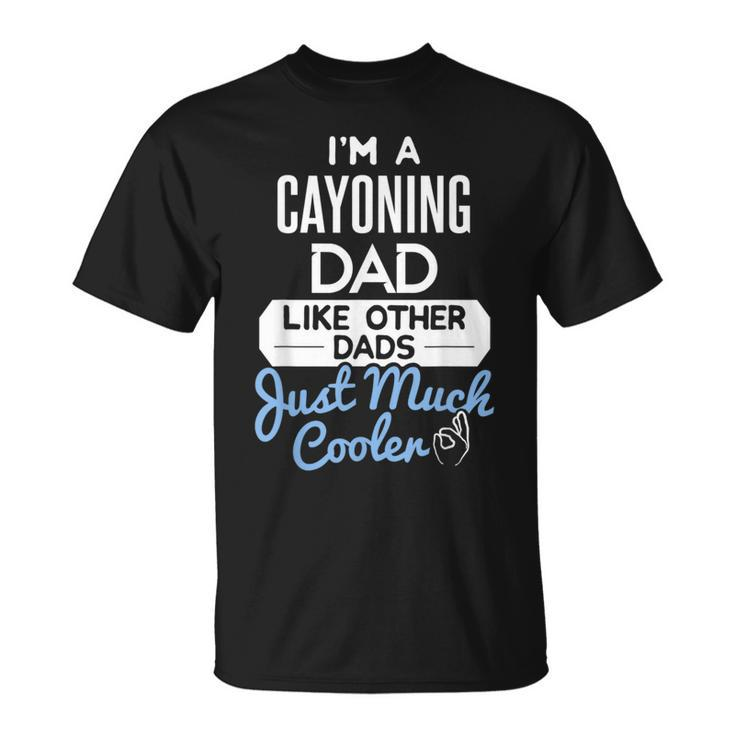 Cool Fathers Day Cayoning Dad T-Shirt