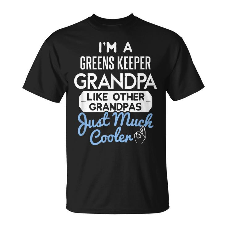 Cool Fathers Day  Greens Keeper Grandpa  Unisex T-Shirt