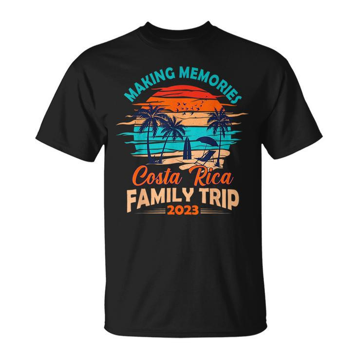 Costa Rica 2023 Making Memories Family Trip Vacation  Costa Rica Funny Gifts Unisex T-Shirt