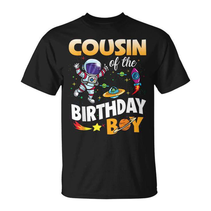 Cousin Of The Birthday Boy Space Astronaut Birthday Family  Unisex T-Shirt