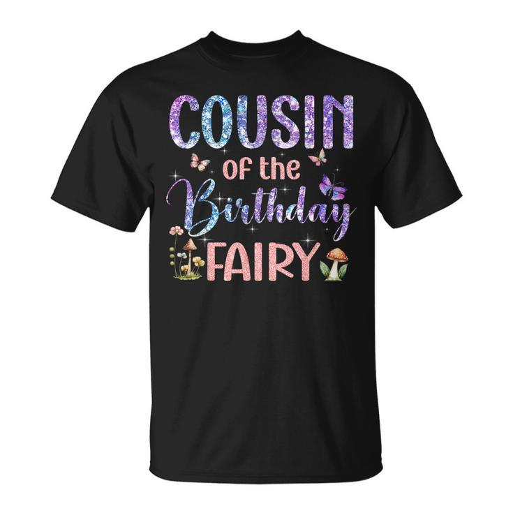 Cousin Of The Birthday Fairy Family Magical Bday Party Unisex T-Shirt
