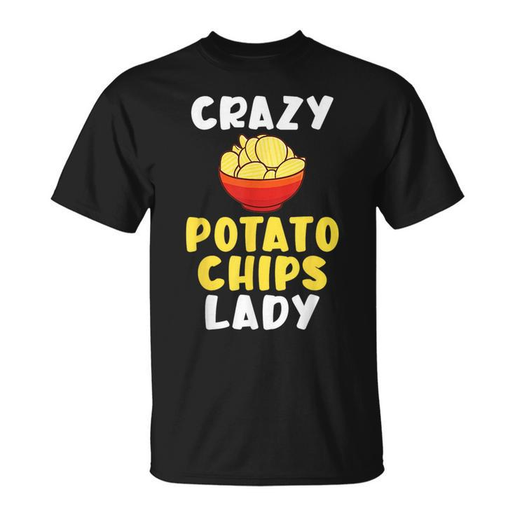 Crazy Potato Chips Lady  Unisex T-Shirt