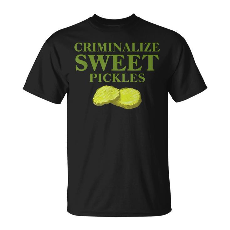Criminalize Sweet Pickles T-Shirt