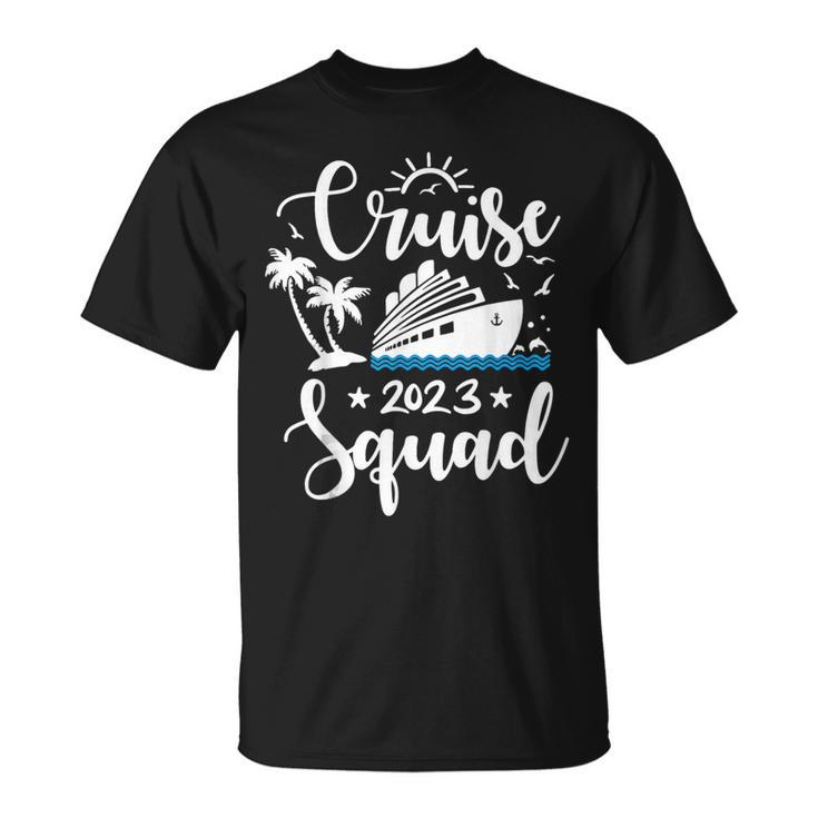 Cruise Squad 2023 Summer Vacation Family Friend Travel Group Cruise Funny Gifts Unisex T-Shirt