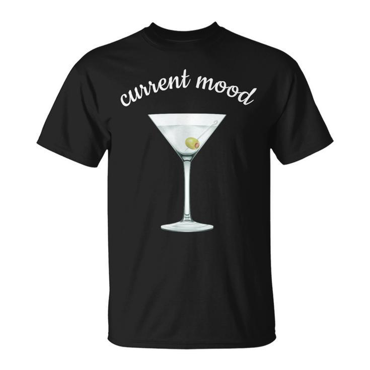 Current Mood Dirty Martini T T-Shirt