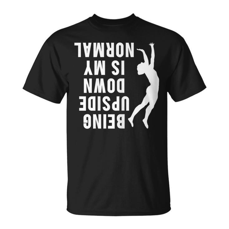 Cute Gymnast Sport Quotes Upside Down Handstand T-Shirt
