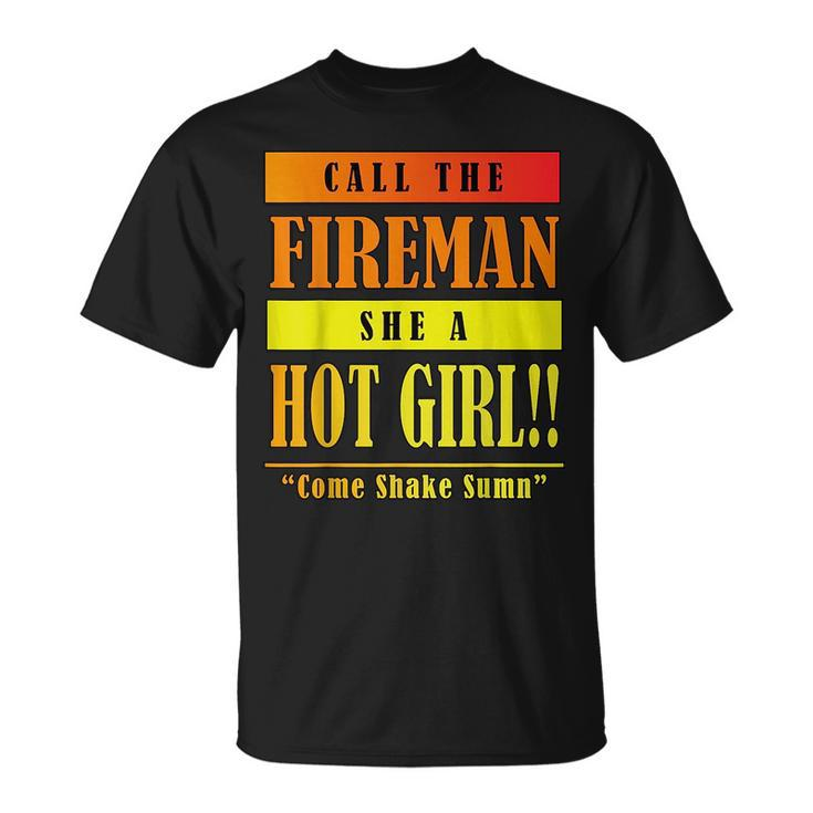 Dababy Call Da Fireman She A Hot Girl  Unisex T-Shirt