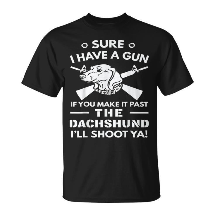 Dachshund I Have A Gun T-Shirt