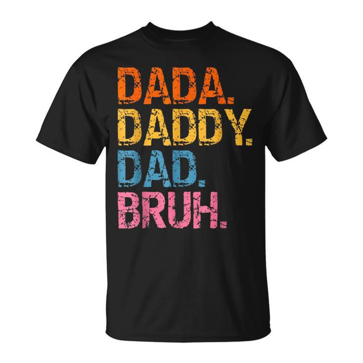 Dada Daddy Dad Bruh Fathers Day 2023 Retro Vintage Funny  Unisex T-Shirt