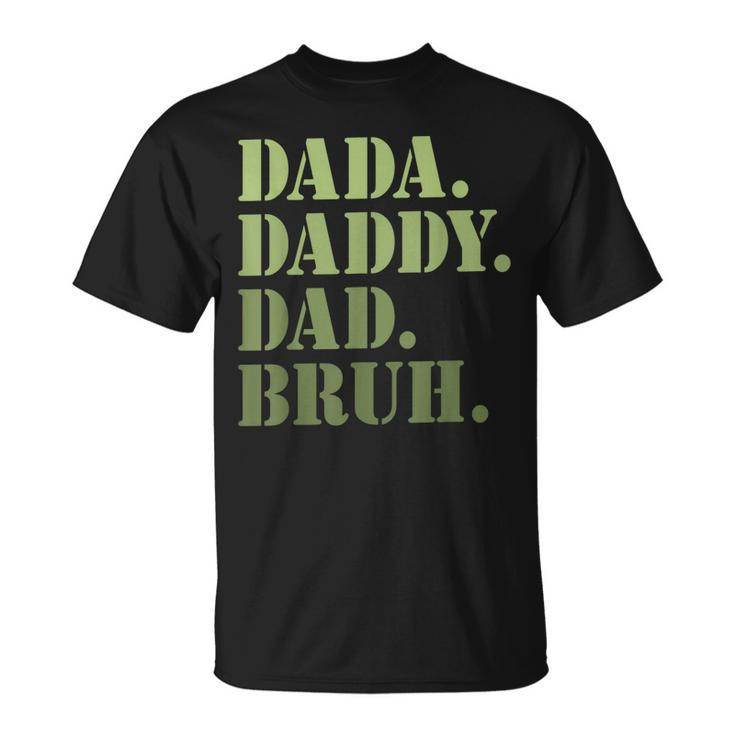 Dada Daddy Dad Bruh Funny Dad  For Men Fathers Day Unisex T-Shirt