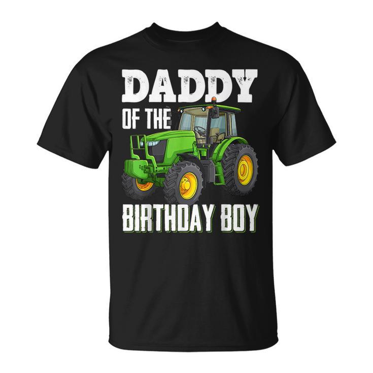Daddy Of The Birthday Boy Family Tractors Farm Trucks Bday  Unisex T-Shirt