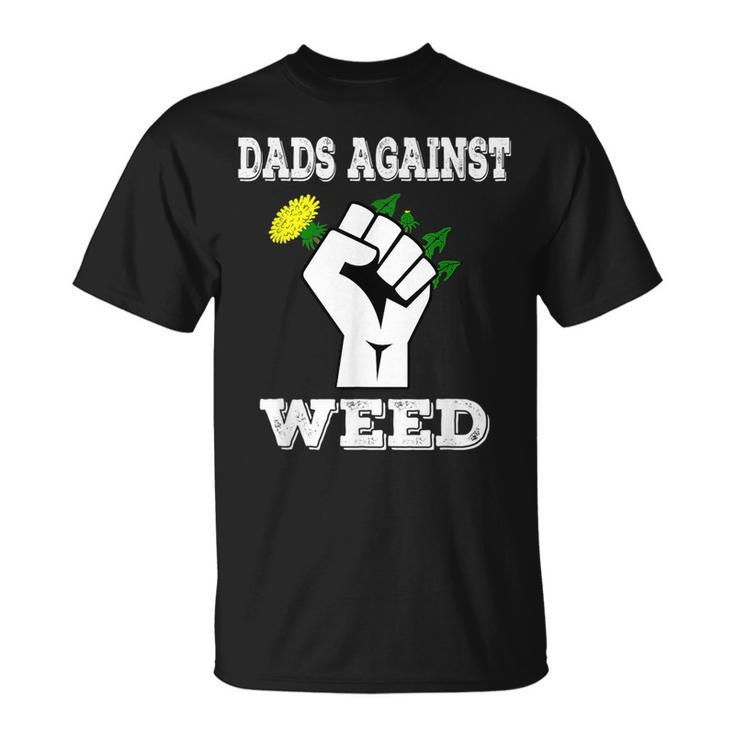 Dads Against Weed Funny Gardening Lawn Mowing Fathers Pun  Unisex T-Shirt