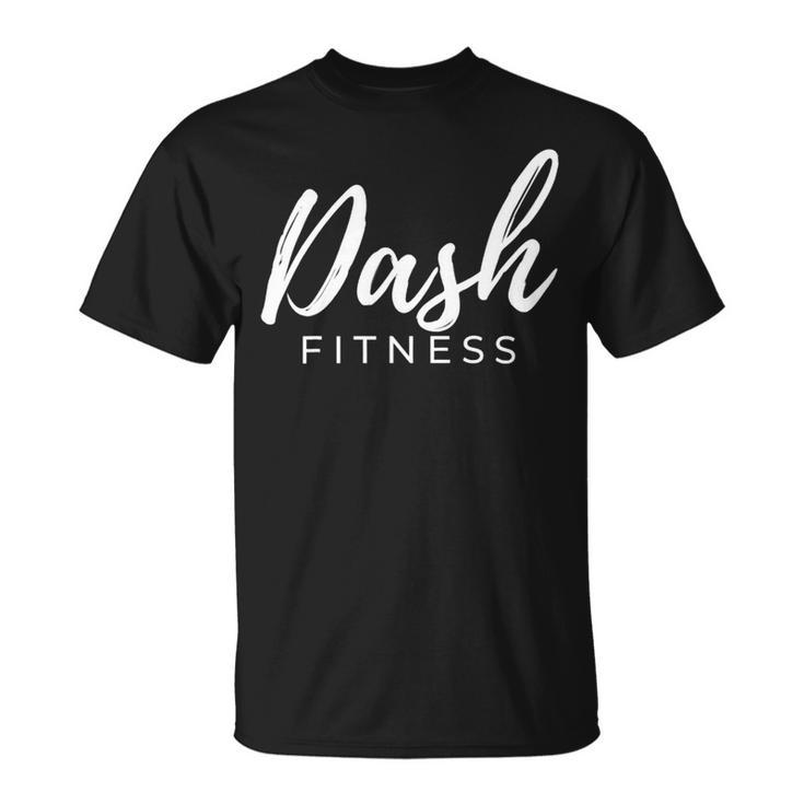 Dash Fitness Funny Men Women Fitness Tee Gymer Unisex T-Shirt