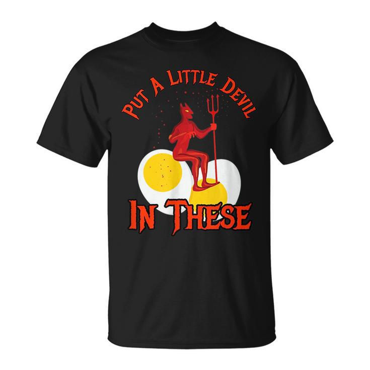 Deviled Eggs Devil Funny Holiday Egg Joke Foodie Gift Unisex T-Shirt