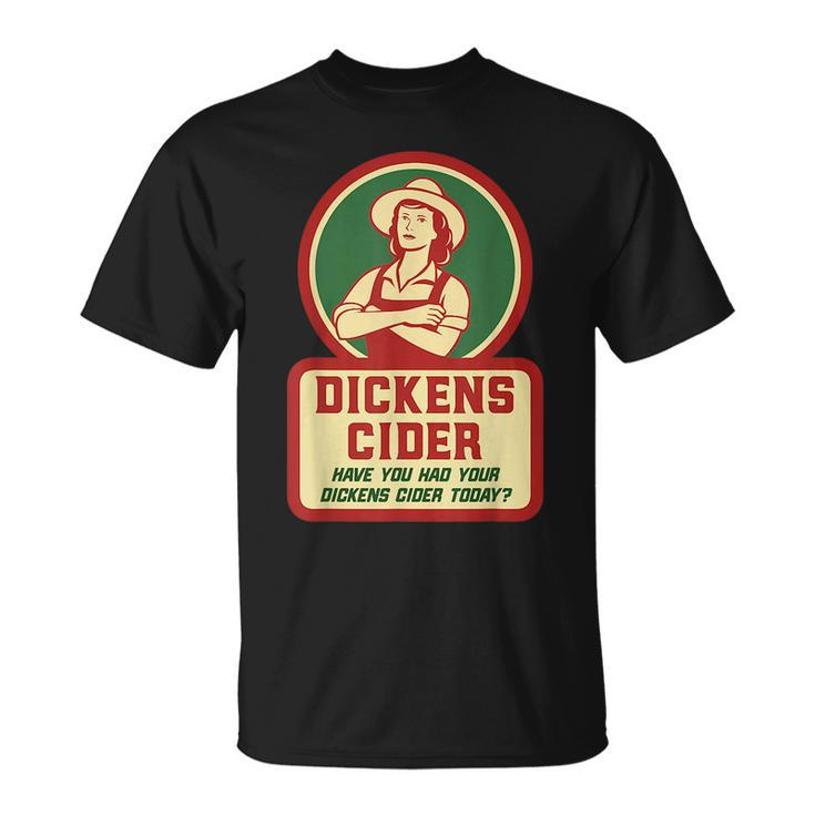 Dickens Cider - Fun And Cheeky Innuendo Double Entendre Pun  Unisex T-Shirt