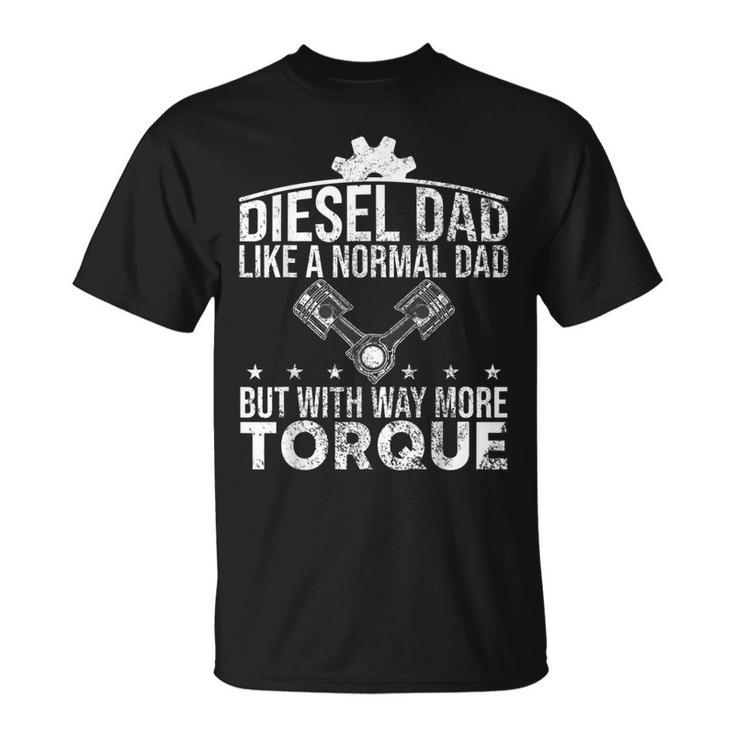 Diesel Dad Automobile Mechanic Father´S Day  Unisex T-Shirt