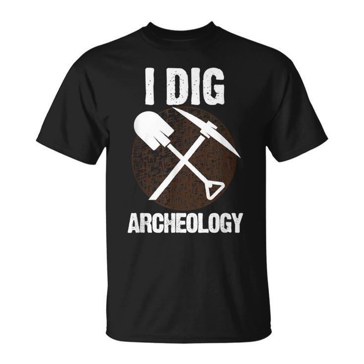 I Dig Archeology Archaeologists T-Shirt