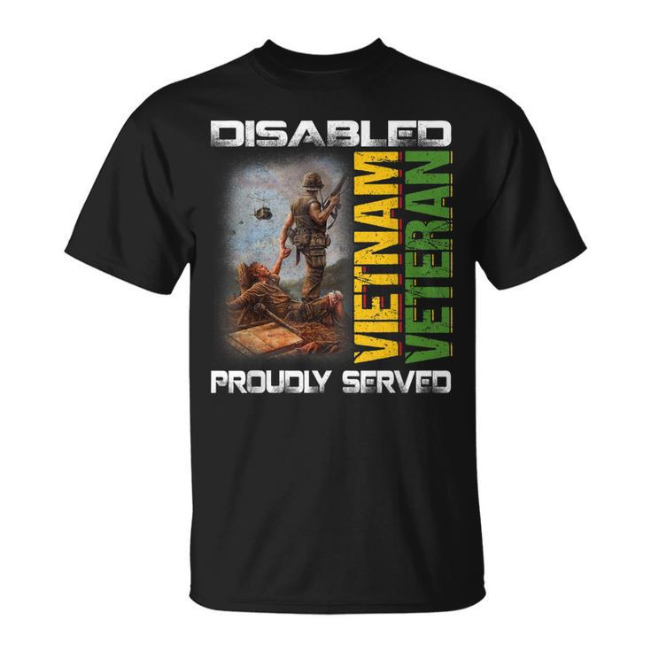 Disabled Vietnam Veteran Proudly Served Nam Fathers Day Unisex T-Shirt