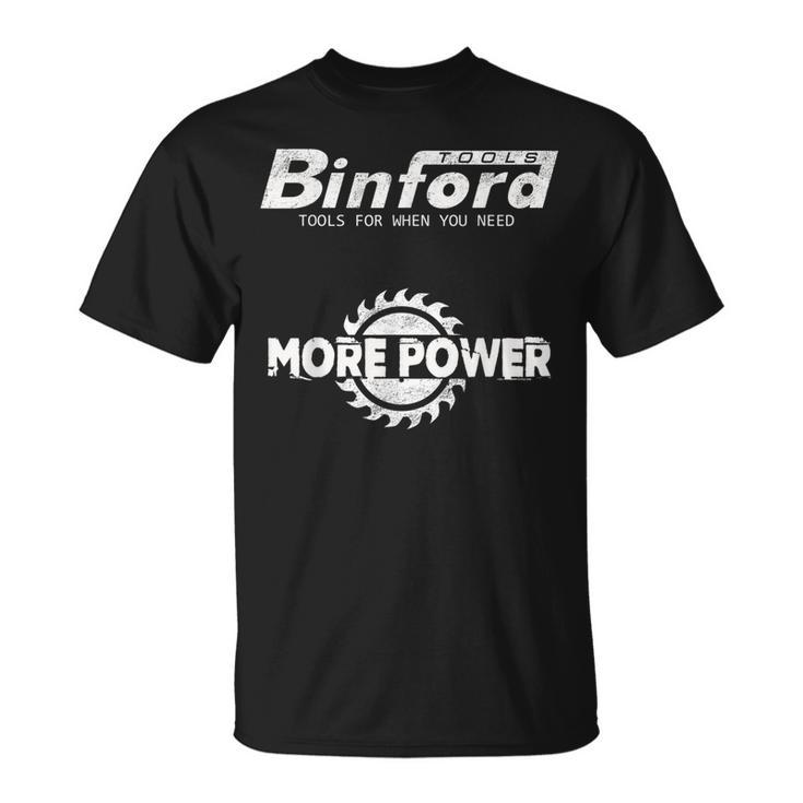 Distressed Binford Tools More Power T-shirt