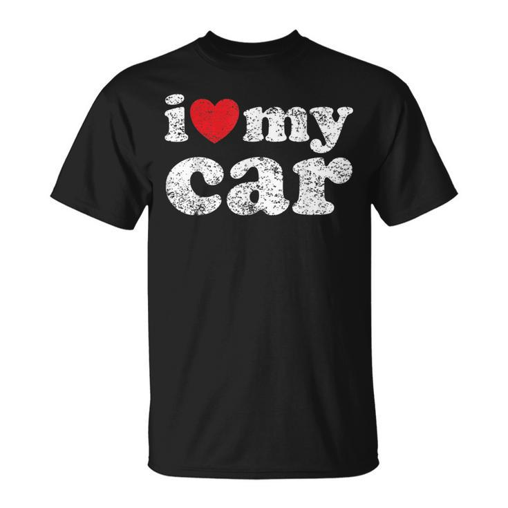 Distressed Grunge Worn Out Style I Love My Car Unisex T-Shirt