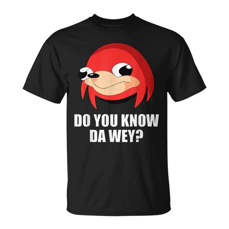 Do You Know The Way Ugandan Knuckle  Funny Meme Meme Funny Gifts Unisex T-Shirt