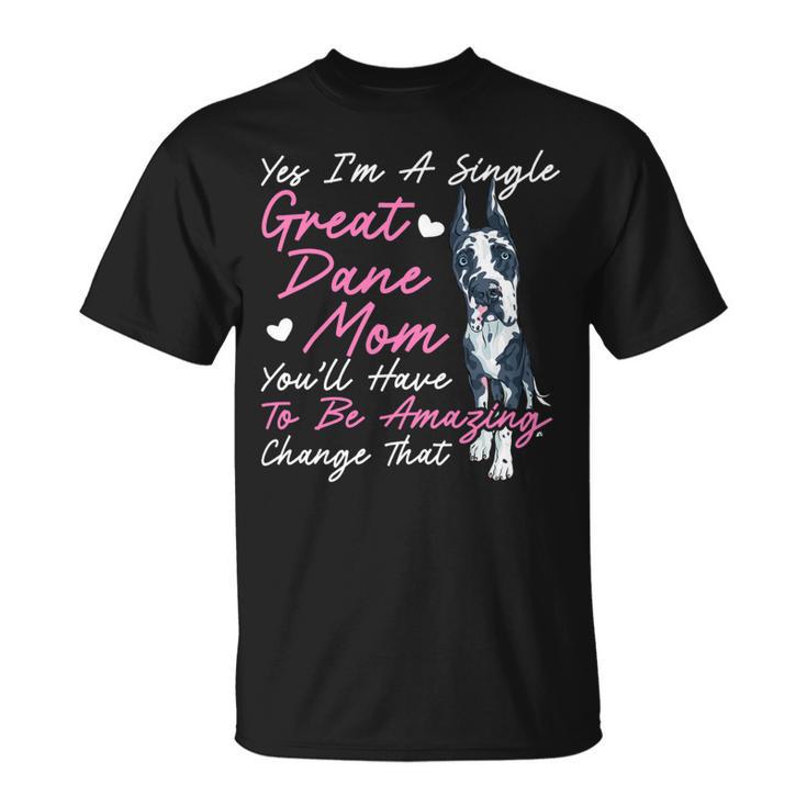 Dog Breeder Dog Owner Mom Great Dane Mom Unisex T-Shirt