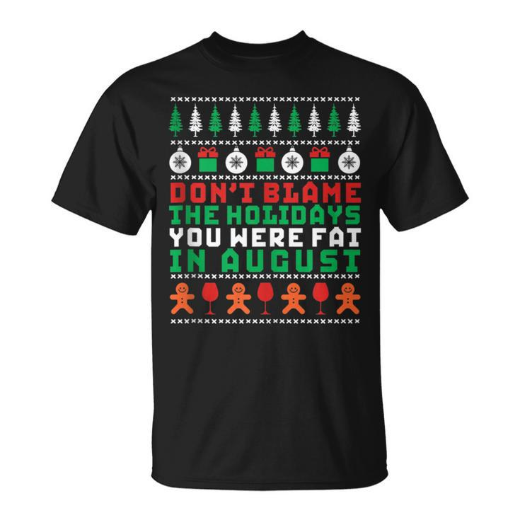 Don't Blame The Holiday Fitness Ugly Christmas Sweater T-Shirt
