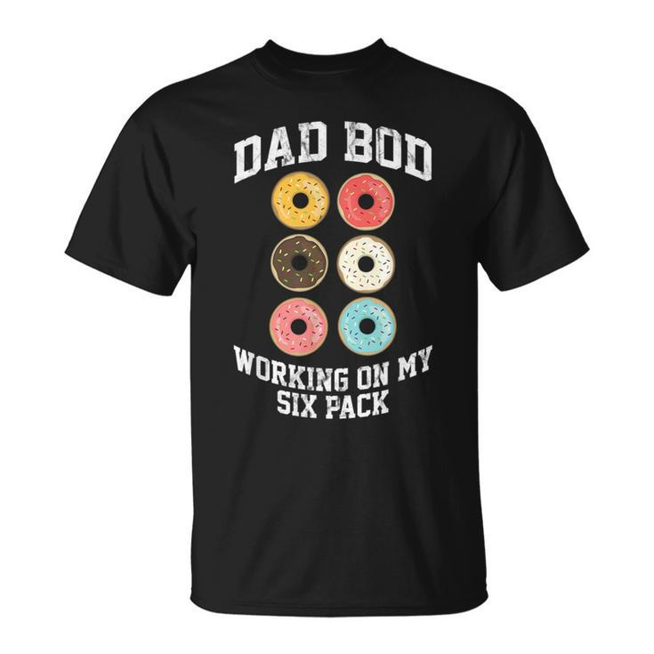 Donut Dad Bod Working On My Six Pack Dad Jokes Father's Day T-Shirt