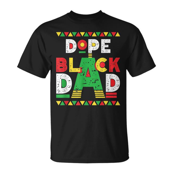 Dope Black Dad African American Black Dad Pride Fathers Day  Unisex T-Shirt