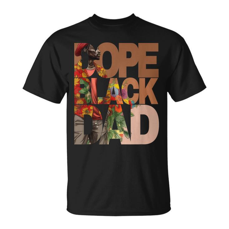 Dope Black Dad Junenth Black History Month Pride Fathers  Unisex T-Shirt