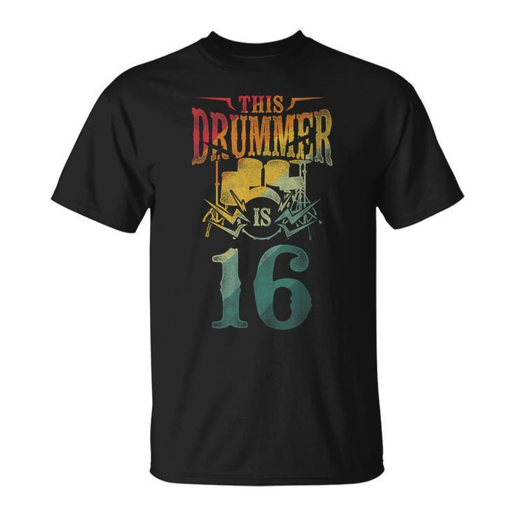 This Drummer Is 16 Percussionist Drummer 16Th Birthday T-Shirt