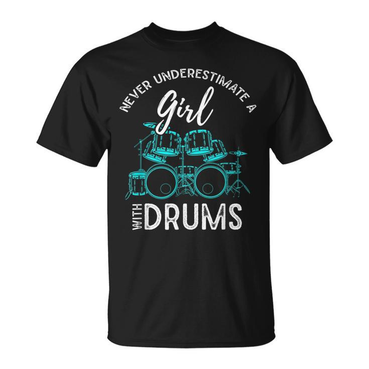 Drummer Girls Gift Never Underestimate A Girl With Drums Unisex T-Shirt