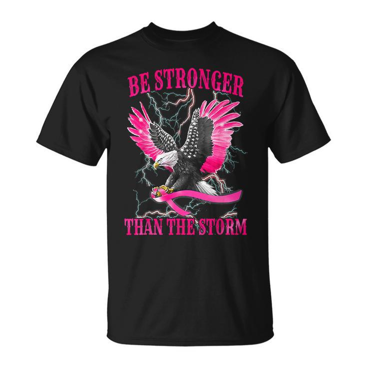 Eagle Be Stronger Than The Storm Breast Cancer Awareness T-Shirt