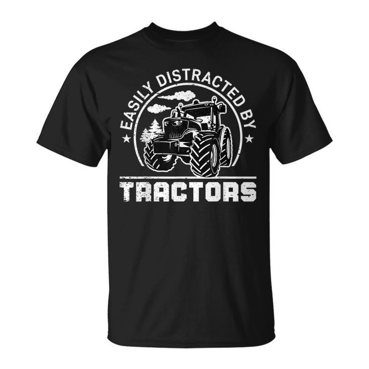Easily Distracted By Tractors Funny Farm Tractor Enthusiast  Unisex T-Shirt