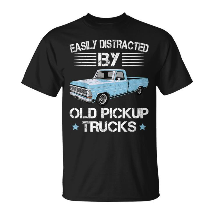 Easily Distracted By Old Pickup Trucks Trucker T-Shirt