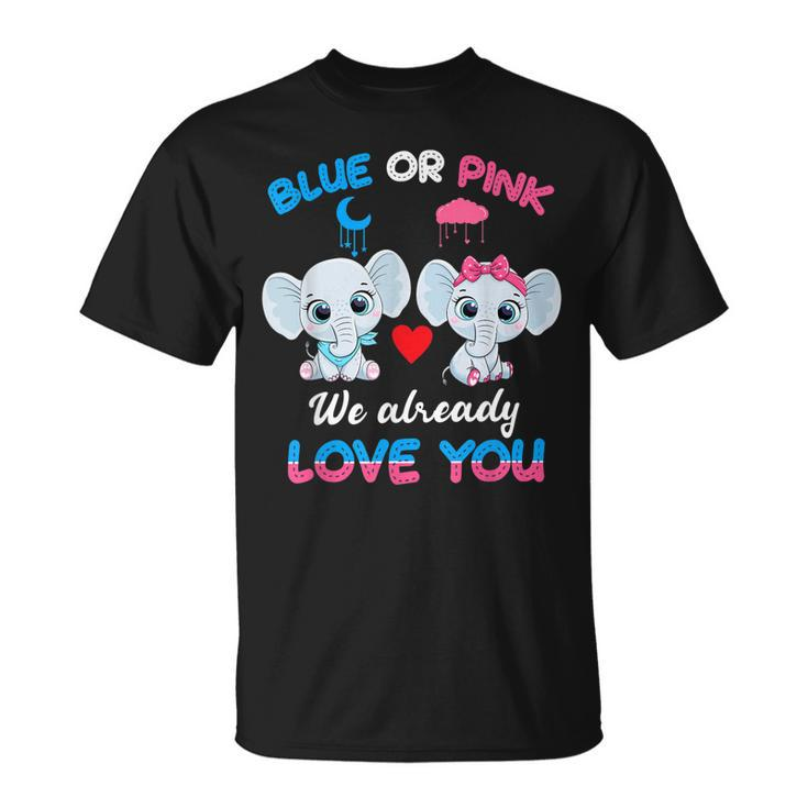 Elephant Baby Pink Or Blue We Already Love You Gender Reveal  Unisex T-Shirt