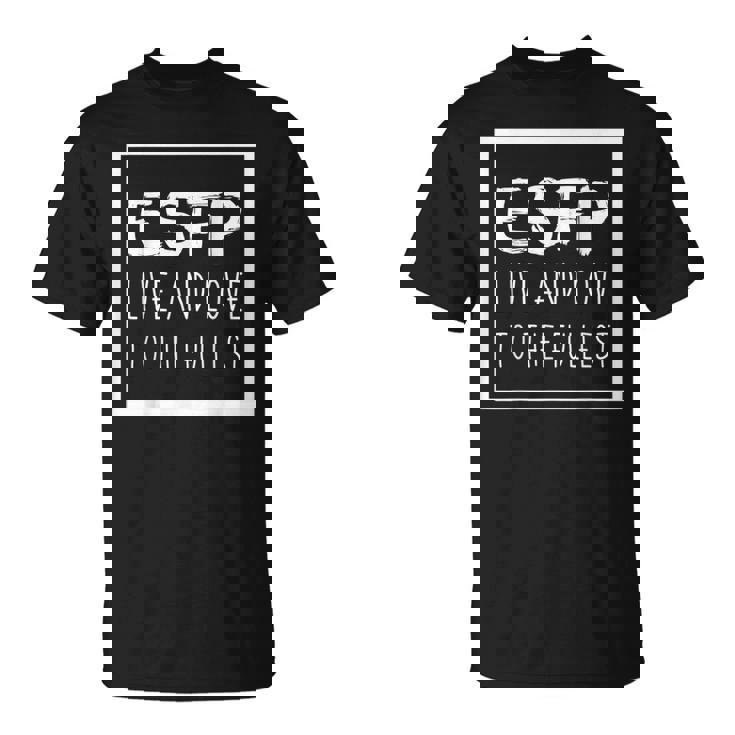 Esfp Extrovert Myers Briggs Personality Type T-Shirt
