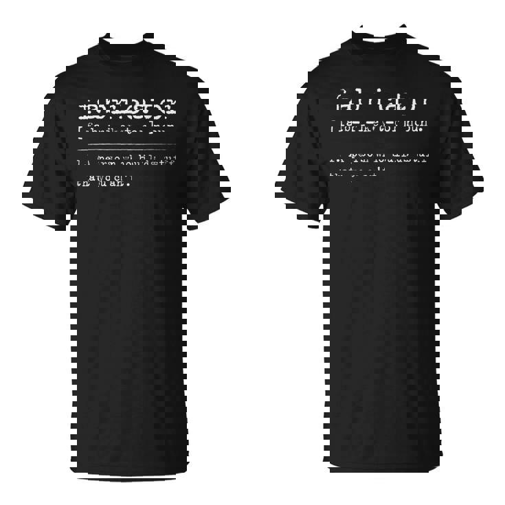 Fabricator Definition For Metal Fabricator T-Shirt