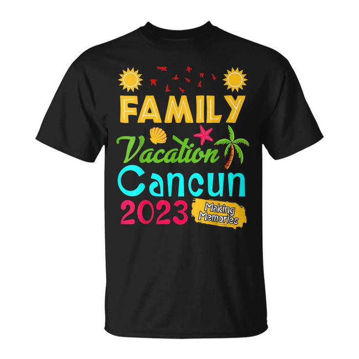 Family Vacation Cancun 2023 Summer Family Trip  Unisex T-Shirt