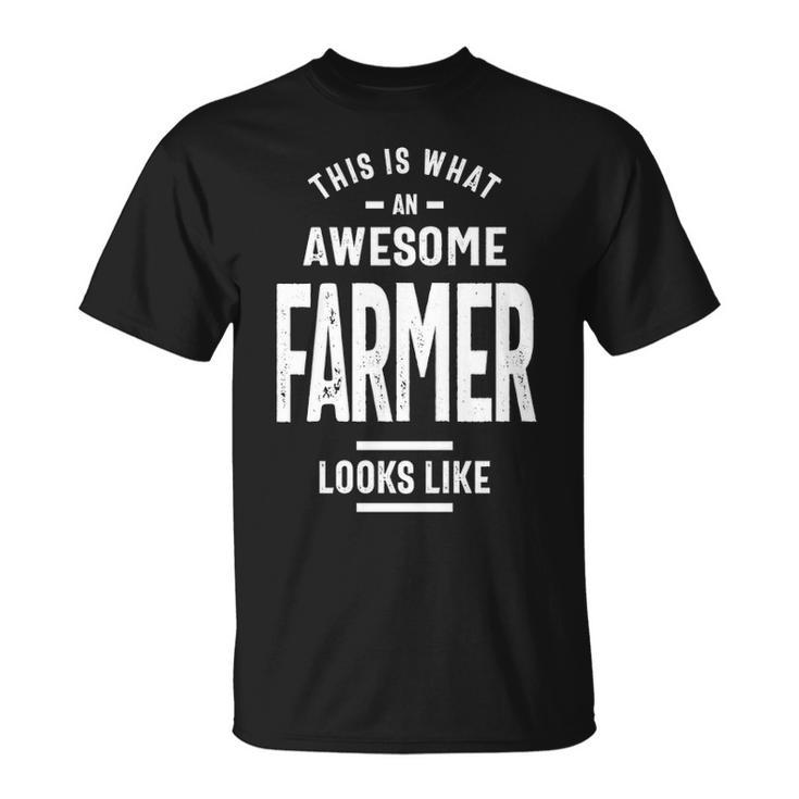 Farmer Name Gift This Is What An Awesome Farmer Looks Like Unisex T-Shirt