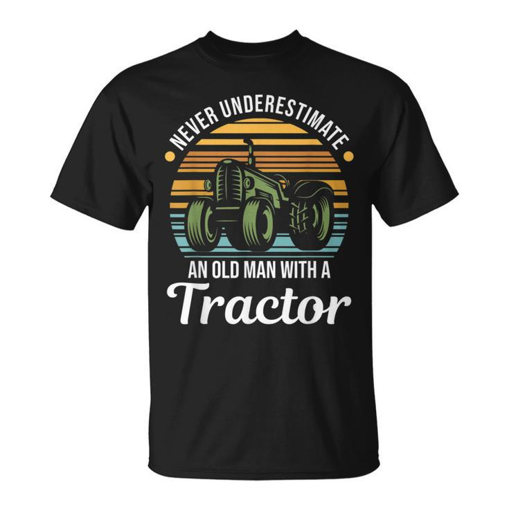 Farmer Never Underestimate An Old Man With A Tractor Gift For Mens Unisex T-Shirt