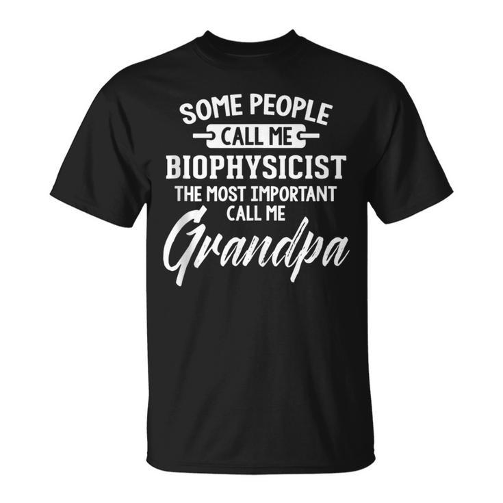 Fathers Day For A Biophysicist Grandpa T-Shirt