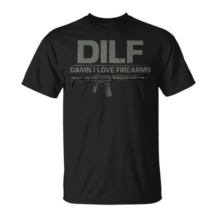 Fathers Day Dilf Damn I Love Firearms T-shirt